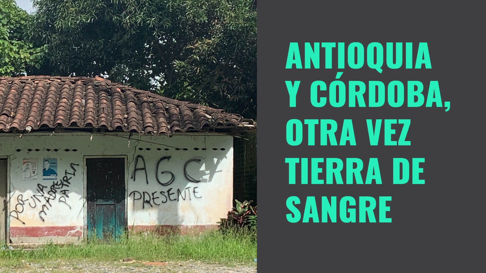 Antioquia y Córdoba, otra vez tierra de sangre