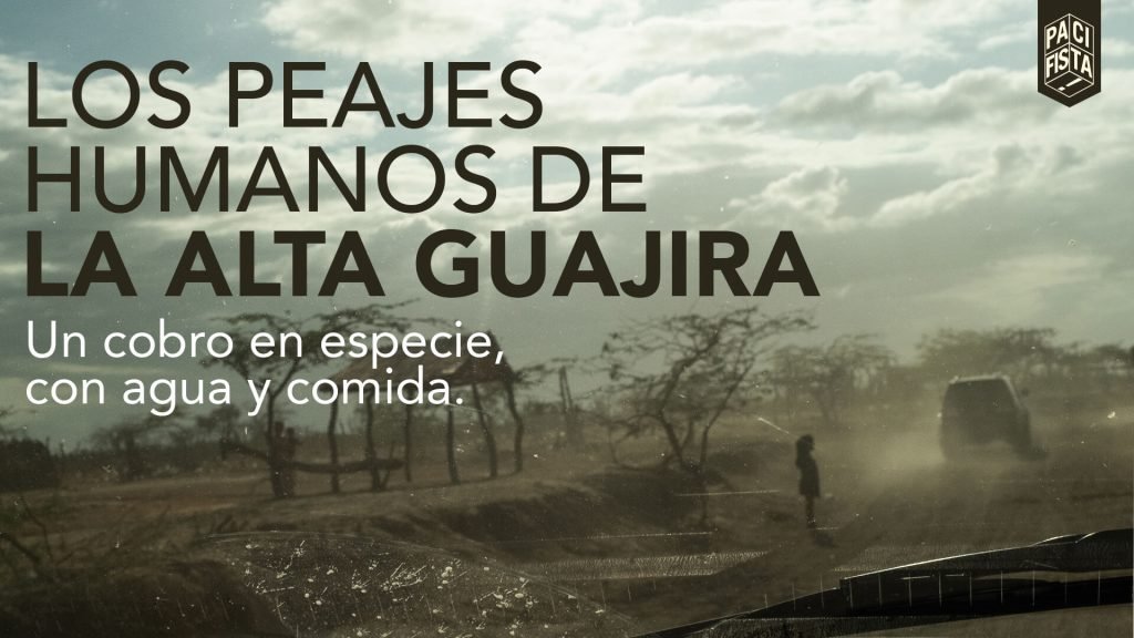 Los peajes humanos de la Alta Guajira. Un cobro en especie, con agua y comida