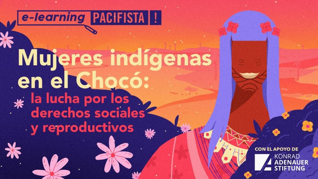 Mujeres indígenas del Chocó: la lucha por los derechos sociales y reproductivos