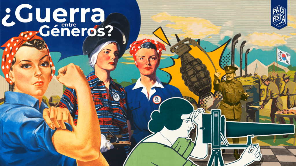 ¿Guerra entre géneros? Y el progresismo de las mujeres