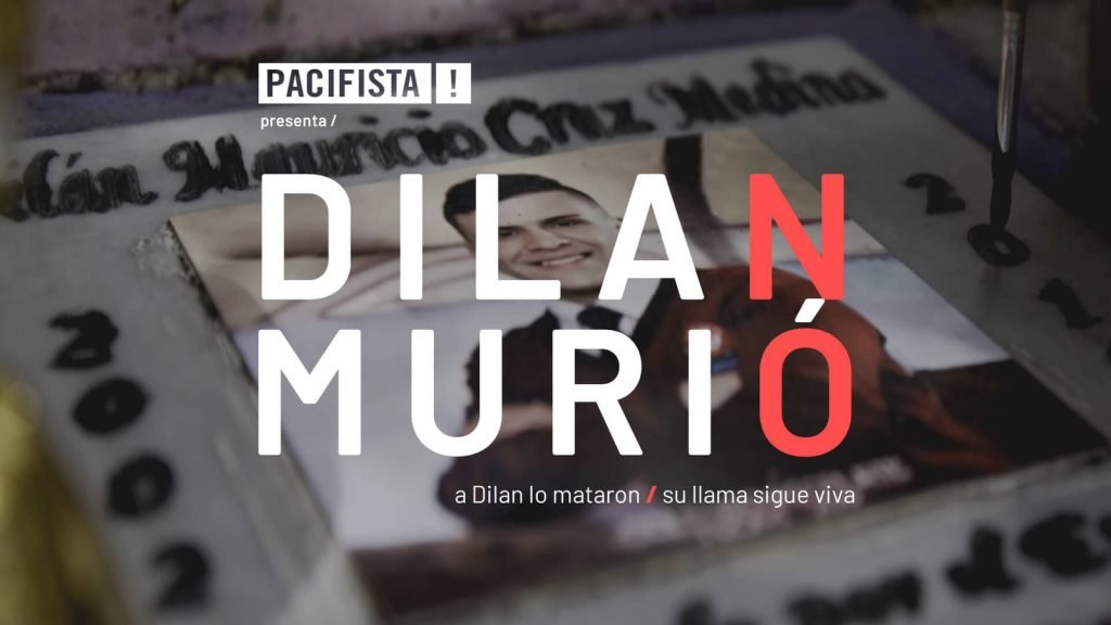 PACIFISTA! presenta | DILAN NO MURIÓ (Documental)