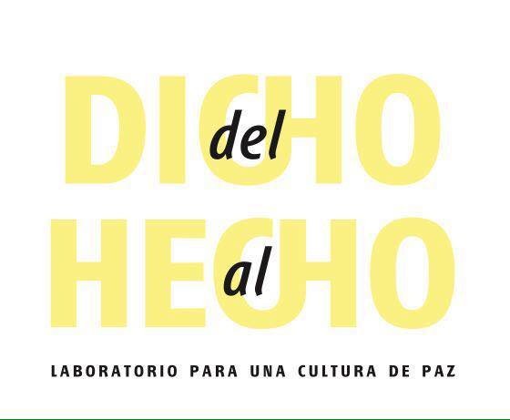 “Del dicho al Hecho”: Laboratorio para una cultura de paz